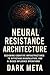 Neural Resistance Architect...