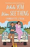 While You Were Seething by Charlotte Stein