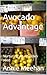 The Avocado Advantage: Nurt...