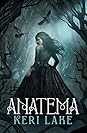 Anatema by Keri Lake