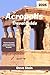 Acropolis travel guide 2025...