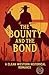 The Bounty and the Bond A C...