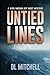 Untied Lines by D.L.  Mitchell