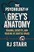 The Psychology of Grey's An...