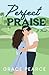Perfect Praise
