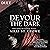 Devour the Dark: A Captain Hook, Crocodile, and Wendy Darling Reimagining: Devourer Series, Book 2
