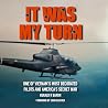 It Was My Turn: O...