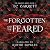 The Forgotten and the Feared
