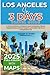 Los Angeles in 3 Days (Travel Guide 2025) by Joseph U. Smith