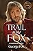 Trail of the Fox: A Musicia...