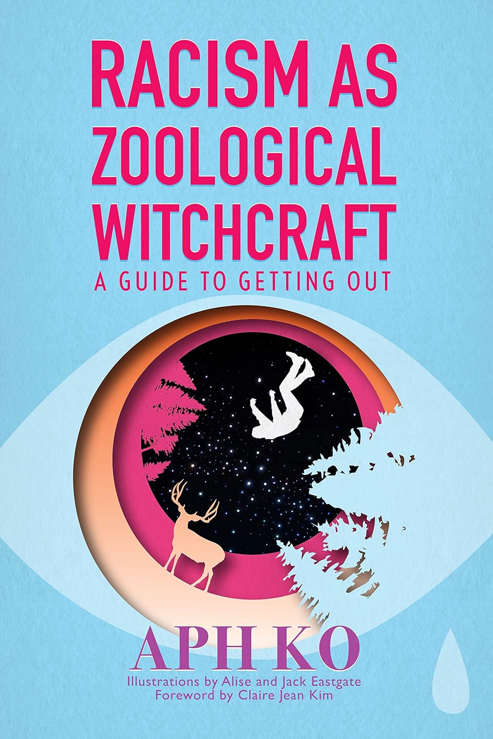 Racism as Zoological Witchcraft: A Guide to Getting Out (ebook)