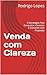 Venda com Clareza: 5 Estrat...
