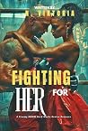 Fighting for Her
