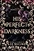 His Perfect Darkness by Lee Savino
