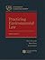 Practicing Environmental Law (University Casebook Series)