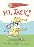 Hi, Jack! (A Jack Book)
