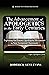 The Advancement of Apologetics in the Early Centuries: Exploring the Primary Apologetic Movements in New Testament Christianity (Logos Apologetics Series)