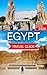 Egypt Travel Guide 2025/2026 by Gregory Sapienza