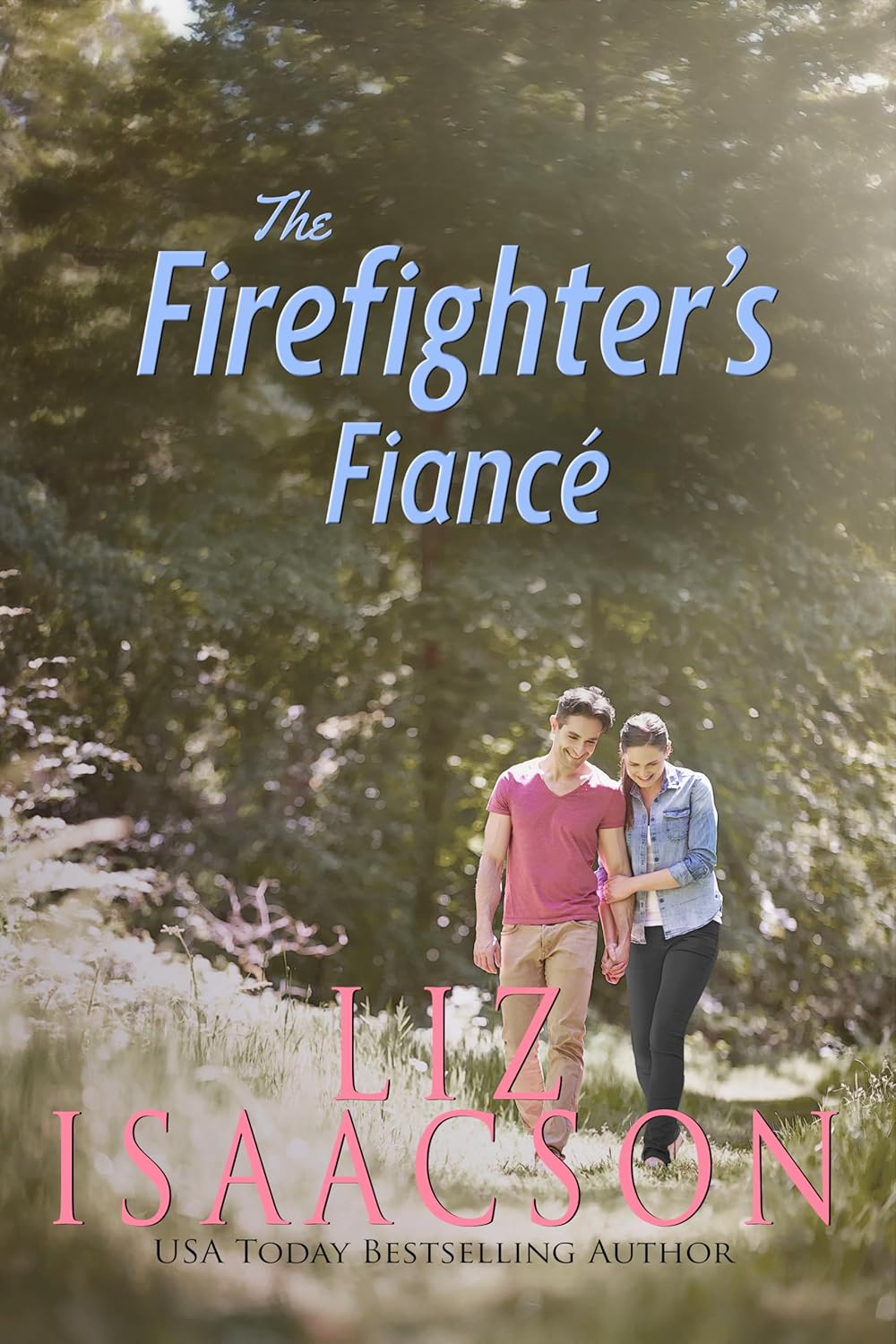 The Firefighter's Fiancé (Fuller Family in Brush Creek #2)