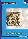Boost Your Chess 2 (Yusupov's Chess School) Boost Your Chess 2 (Yusupov's Chess School)