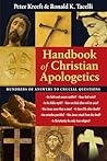 Handbook of Christian Apologetics: Hundreds of Answers to Crucial Questions