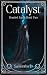 Catalyst: Bonded Earth Book Two (Bonded Earth Series 2)