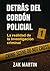 Detrás del cordón policial:...