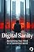 Digital Sanity: Reclaiming ...