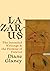 Lazarus: The Intended Writings and the Promise of Forever