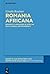 Romania Africana: Romance languages in African multilingual environments (Beihefte zur Zeitschrift für romanische Philologie, 498)