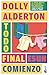 Todo final es un comienzo (Novela) / Good Material (A Novel) by Dolly Alderton