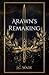 Arawn's Remaking: Companion...