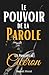 Le Pouvoir de la Parole by Benoit Morel
