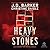 Heavy Are the Stones