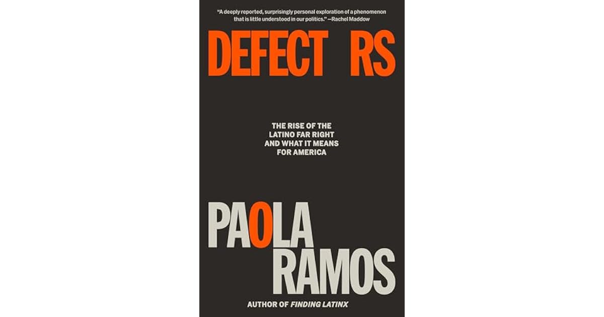 Book giveaway for Defectors: The Rise of the Latino Far Right and What ...