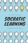 Socratic Learning: A Guidebook for Classical Christian Students