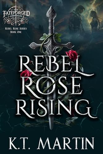 Rebel Rose Rising (Rebel Rose Trilogy Book 1)
