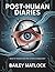 Post Human Diaries