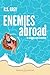 Enemies Abroad: In viaggio con il nemico (Italian Edition)