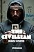 The Civilian: Inside Voices...