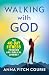 Walking with God: The 40-Day Fitness Program and Biblical Journey