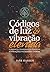 Códigos de Luz e Vibração e...