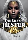 The Rise of Hester