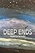 Deep Ends by Roberta Schultz Deep Ends by Roberta Schultz