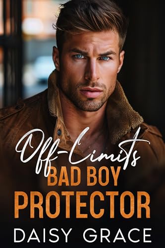 Off-Limits Bad Boy Protector (Kindle Edition)