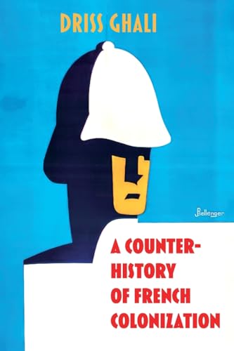 A Counter-History of French Colonization (Paperback)