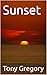 Sunset by Tony Gregory