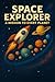 Space Explorer: A Mission t...