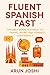 Fluent Spanish Fast: The On...