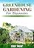Greenhouse Gardening For Beginners by Cody Trent